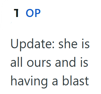 1 OP Update: she is all ours and is having a blast