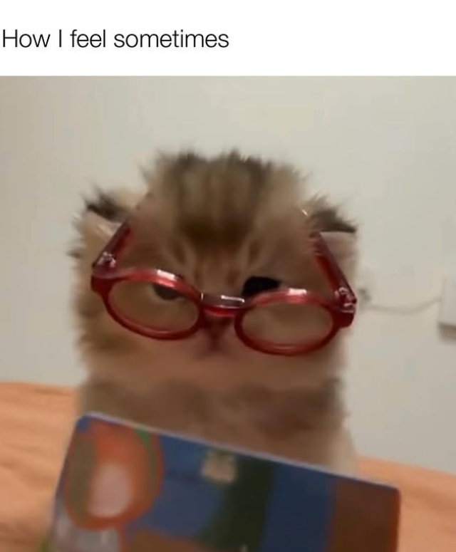 How I feel sometimes