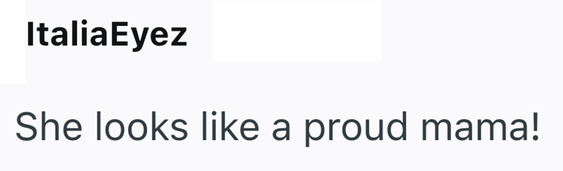 ItaliaEyez She looks like a proud mama!