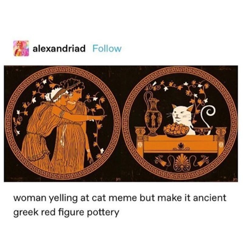 alexandriad Follow woman yelling at cat meme but make it ancient greek red figure pottery