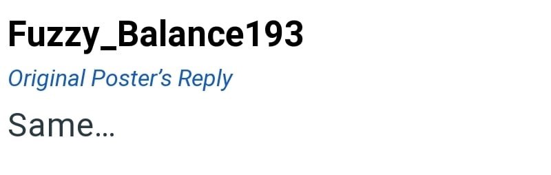 Fuzzy_Balance 193 Original Poster's Reply Same...