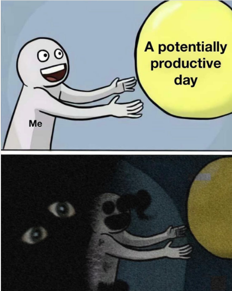 Me A potentially productive day