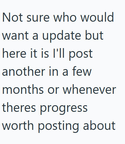 Not sure who would want a update but here it is I'll post another in a few months or whenever theres progress worth posting about