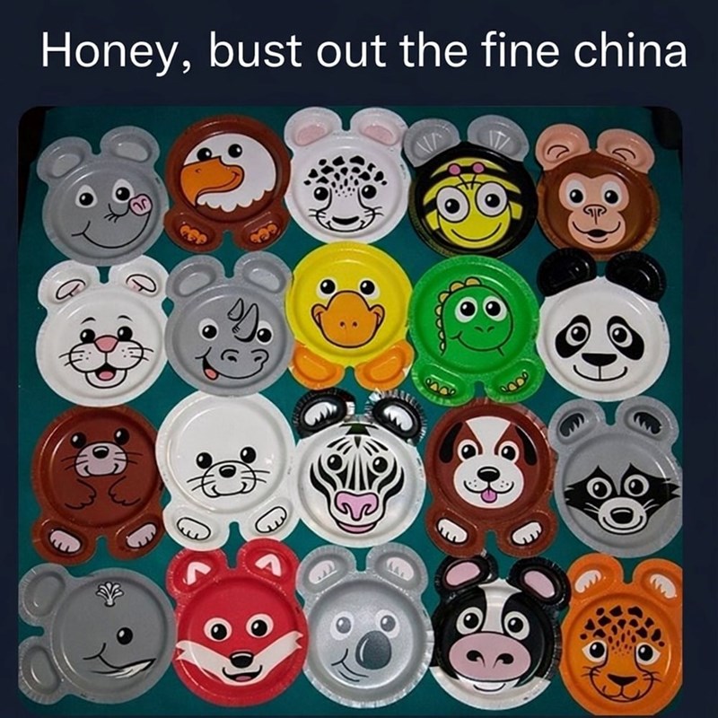 Honey, bust out the fine china