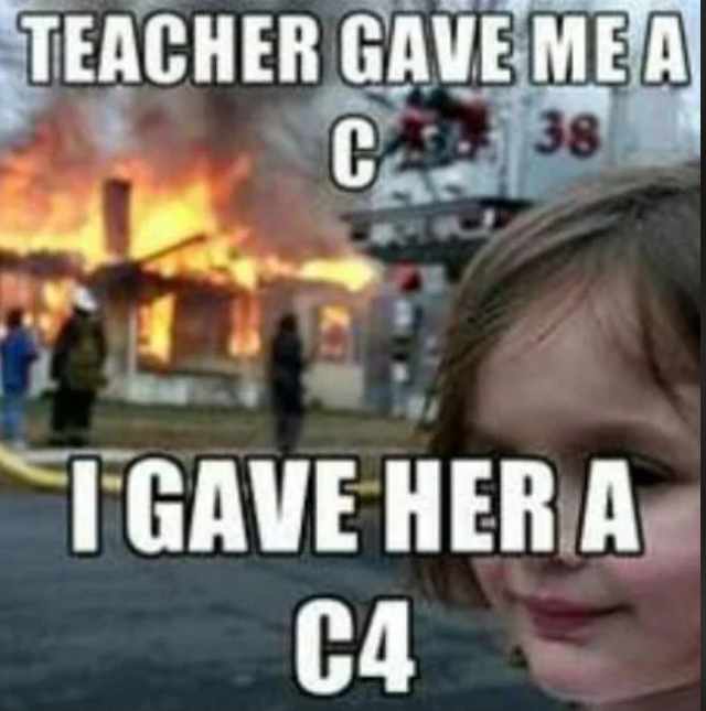 TEACHER GAVE ME A C 38 I GAVE HER A C4