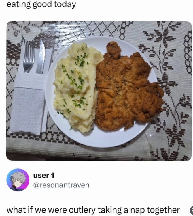 eating good today user | @resonantraven what if we were cutlery taking a nap together