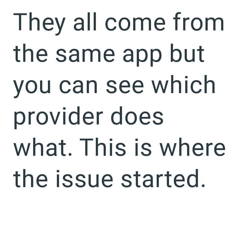 They all come from the same app but you can see which provider does what. This is where the issue started.