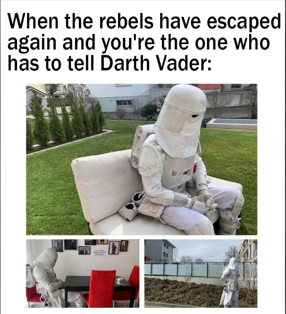 When the rebels have escaped again and you're the one who has to tell Darth Vader: