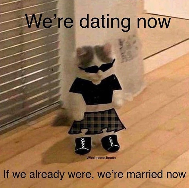 We're dating now xxxxx www Wholesome.beans If we already were, we're married now