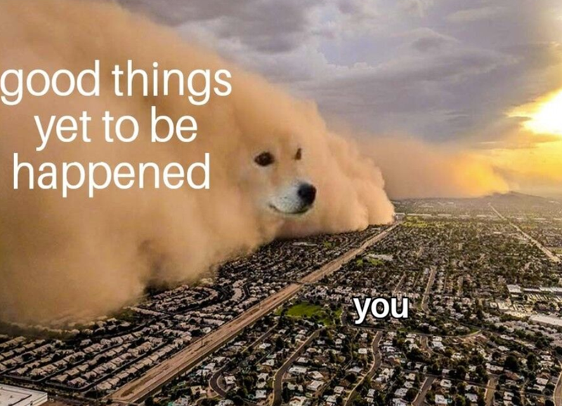 good things yet to be happened you