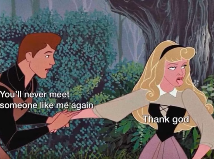 You'll never meet someone like me again Thank god