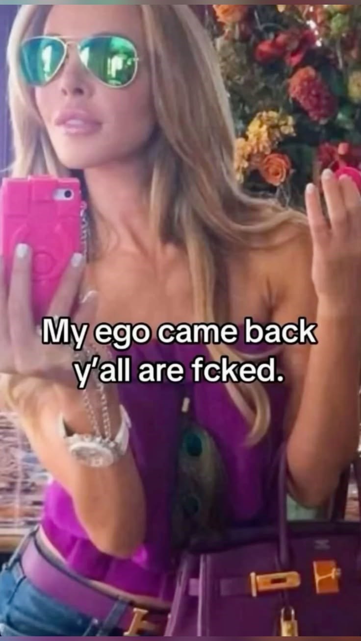 My ego came back y'all are fcked.