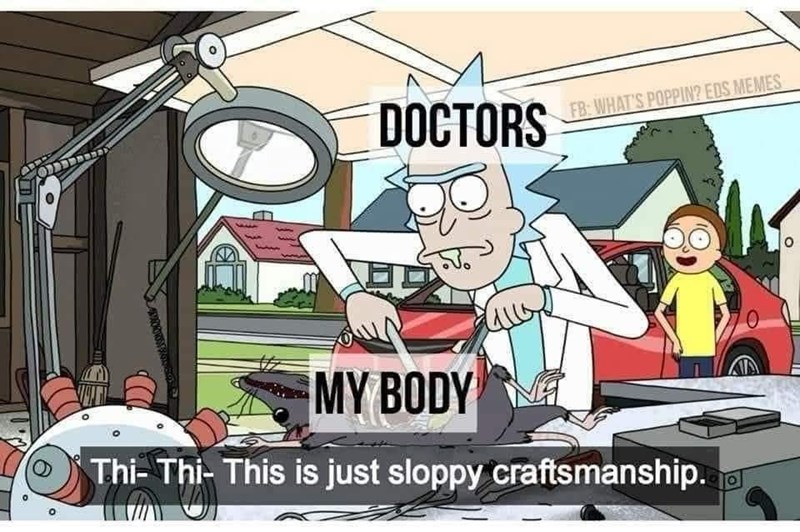 DOCTORS FB: WHAT'S POPPIN? EDS MEMES MY BODY Thi- Thi- This is just sloppy craftsmanship. O
