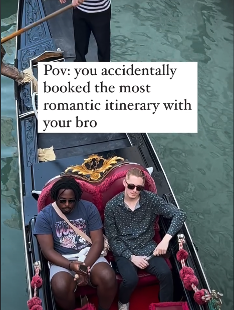 Pov: you accidentally booked the most romantic itinerary with your bro