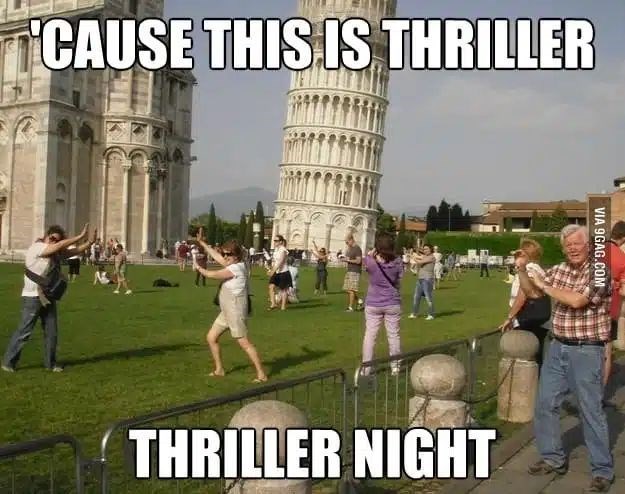 'CAUSE THIS IS THRILLER VIA 9GAG.COM THRILLER NIGHT