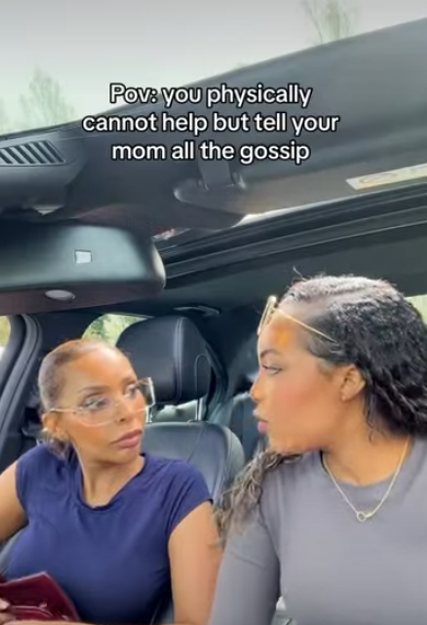 Pov: you physically cannot help but tell your mom all the gossip