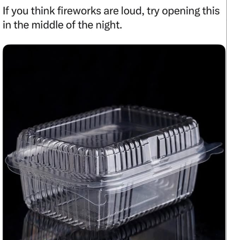 If you think fireworks are loud, try opening this in the middle of the night.