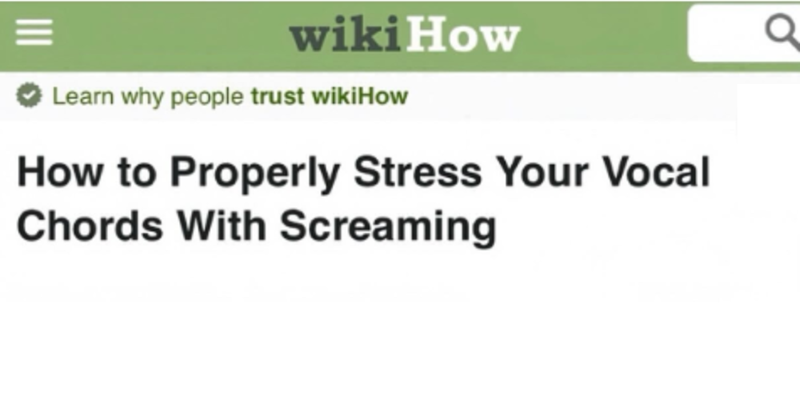 = wikiHow Learn why people trust wikiHow How to Properly Stress Your Vocal Chords With Screaming Q
