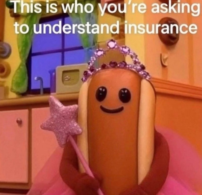 This is who you're asking to understand insurance