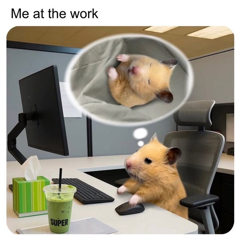 Me at the work SUPER