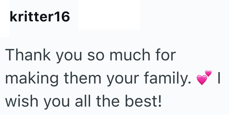 kritter16 Thank you so much for making them your family. | wish you all the best!