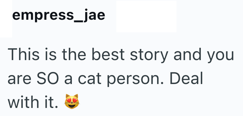 empress_jae This is the best story and you are SO a cat person. Deal with it.
