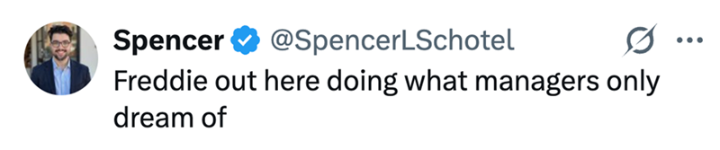 Spencer @SpencerLSchotel Freddie out here doing what managers only dream of ...