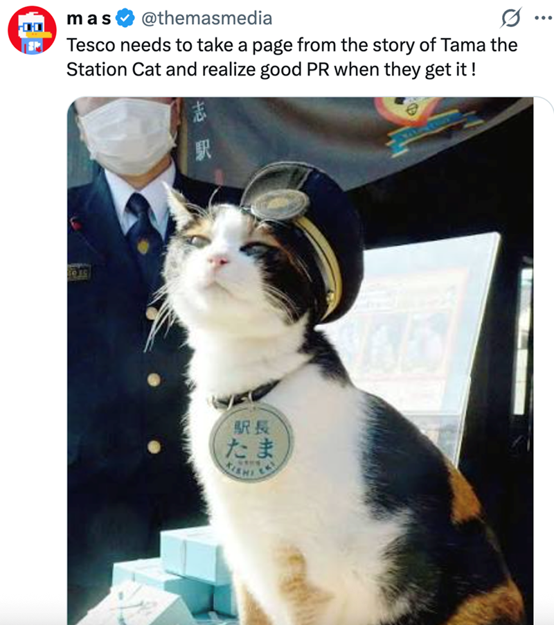 mas @themasmedia Tesco needs to take a page from the story of Tama the Station Cat and realize good PR when they get it! R Hee Te 長ま 駅長 たま