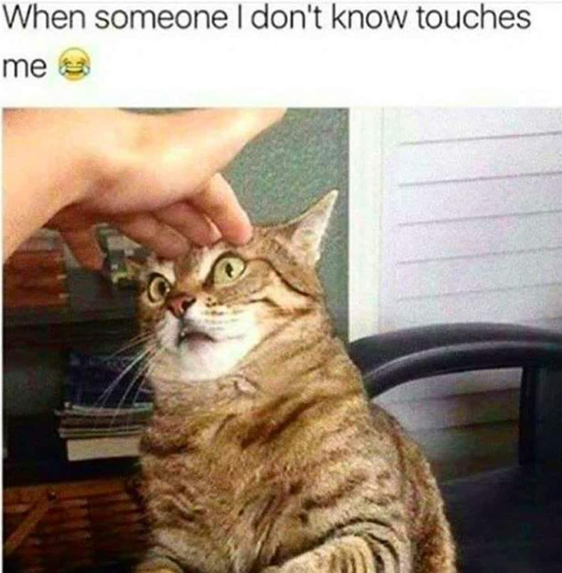 When someone I don't know touches me