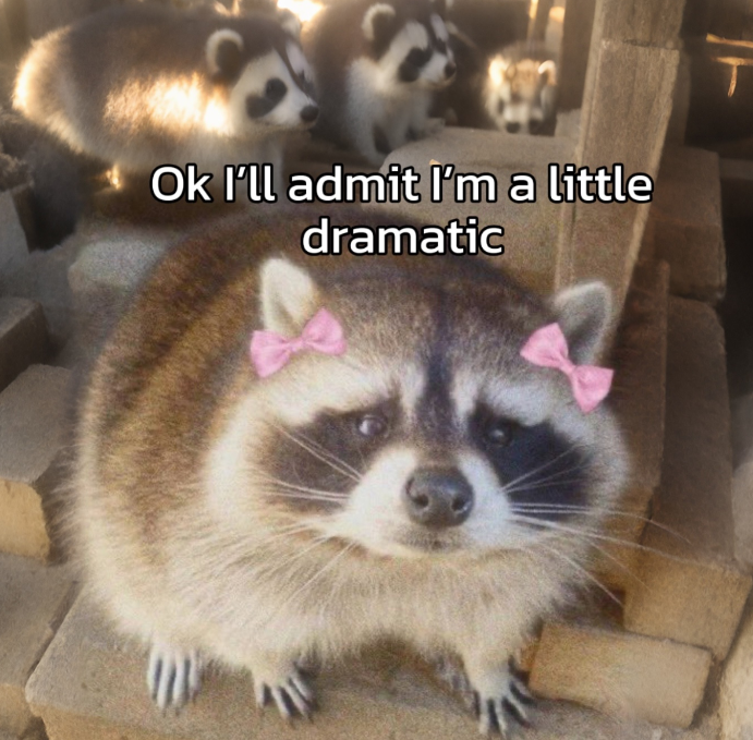 Ok I'll admit I'm a little dramatic