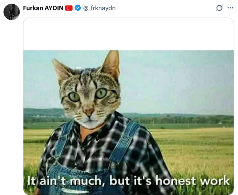 Furkan AYDIN C @_frknaydn . It ain't much, but it's honest work