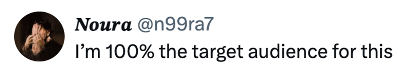 Noura @n99ra7 I'm 100% the target audience for this