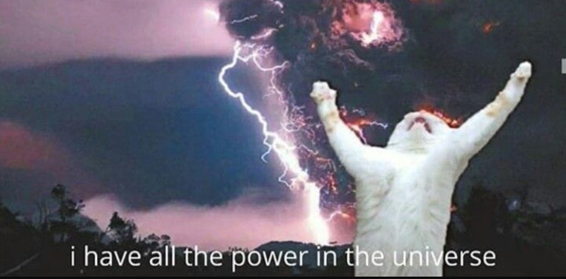 i have all the power in the universe