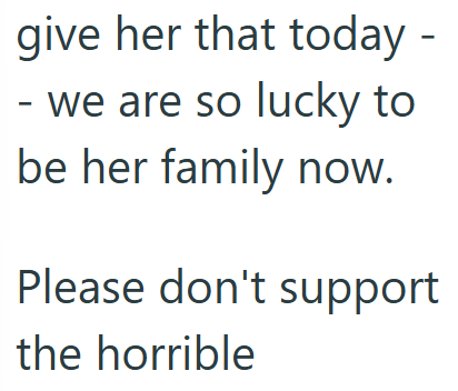 give her that today - - we are so lucky to be her family now. Please don't support the horrible
