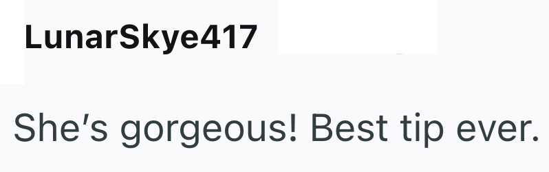 LunarSkye417 She's gorgeous! Best tip ever.
