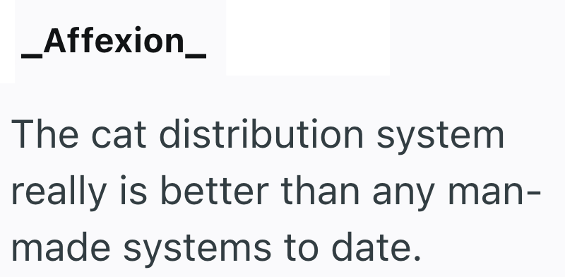_Affexion_ The cat distribution system really is better than any man- made systems to date.