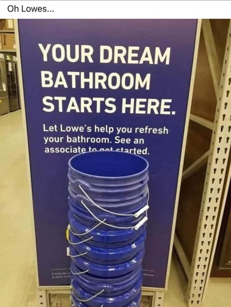 Oh Lowes... YOUR DREAM BATHROOM STARTS HERE. Let Lowe's help you refresh your bathroom. See an associate to not started. El tate de su band Come