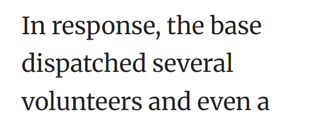 In response, the base dispatched several volunteers and even a