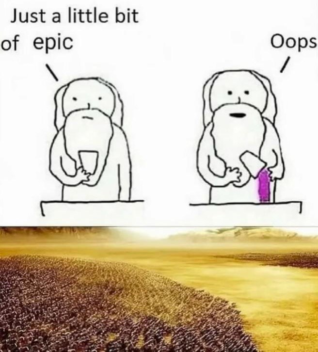 Just a little bit of epic Oops /