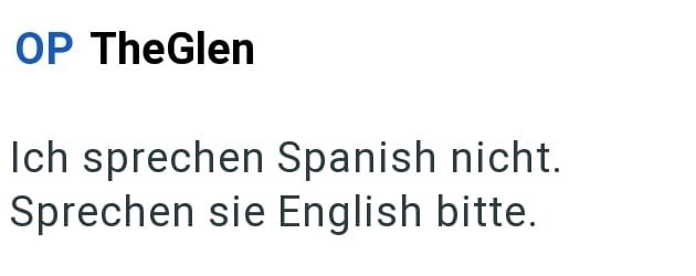 OP TheGlen Ich sprechen Spanish nicht. Sprechen sie English bitte.