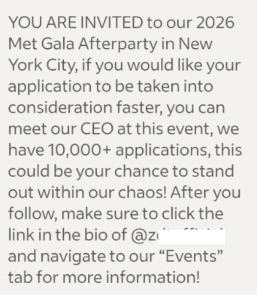YOU ARE INVITED to our 2026 Met Gala Afterparty in New York City, if you would like your application to be taken into consideration faster, you can meet our CEO at this event, we have 10,000+ applications, this could be your chance to stand out within our chaos! After you follow, make sure to click the link in the bio of @z and navigate to our "Events" tab for more information!