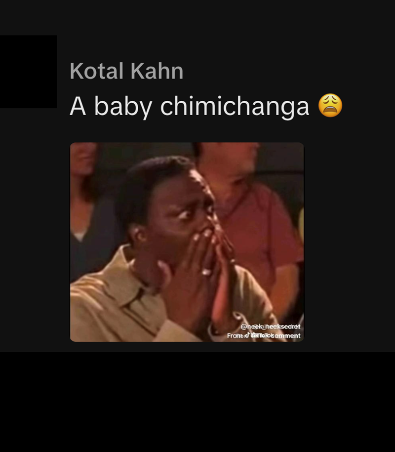 Kotal Kahn A baby chimichanga @neelalteeksecret Fromiddin Tools.comment