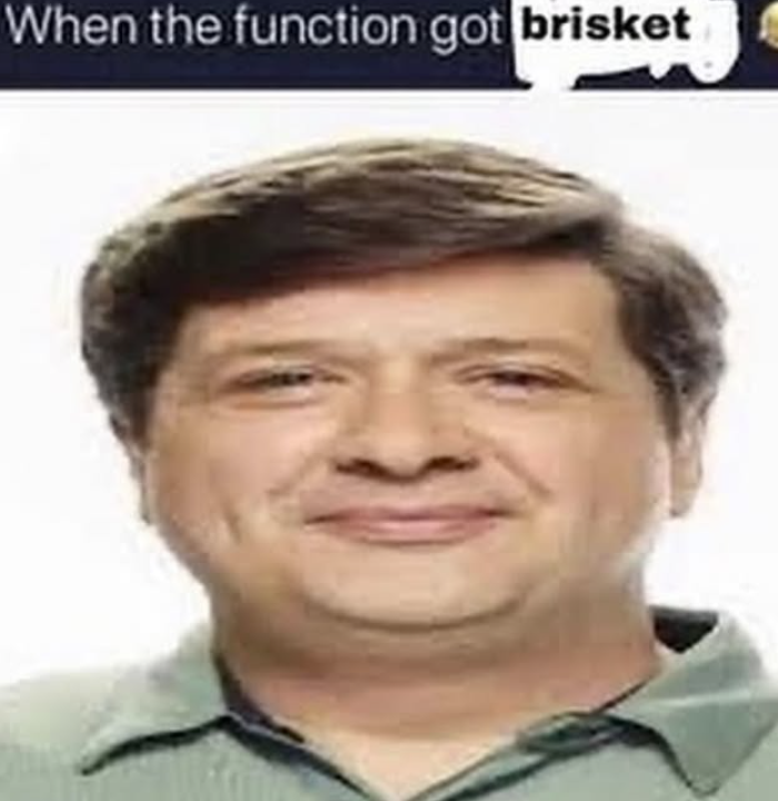 When the function got brisket