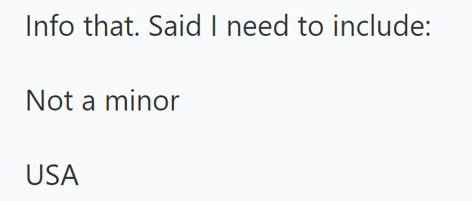 Info that. Said I need to include: Not a minor USA