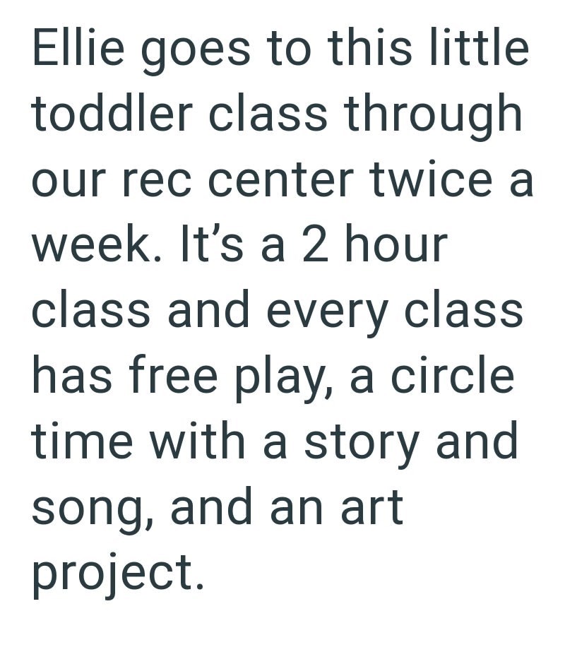 Ellie goes to this little toddler class through our rec center twice a week. It's a 2 hour class and every class has free play, a circle time with a story and song, and an art project.