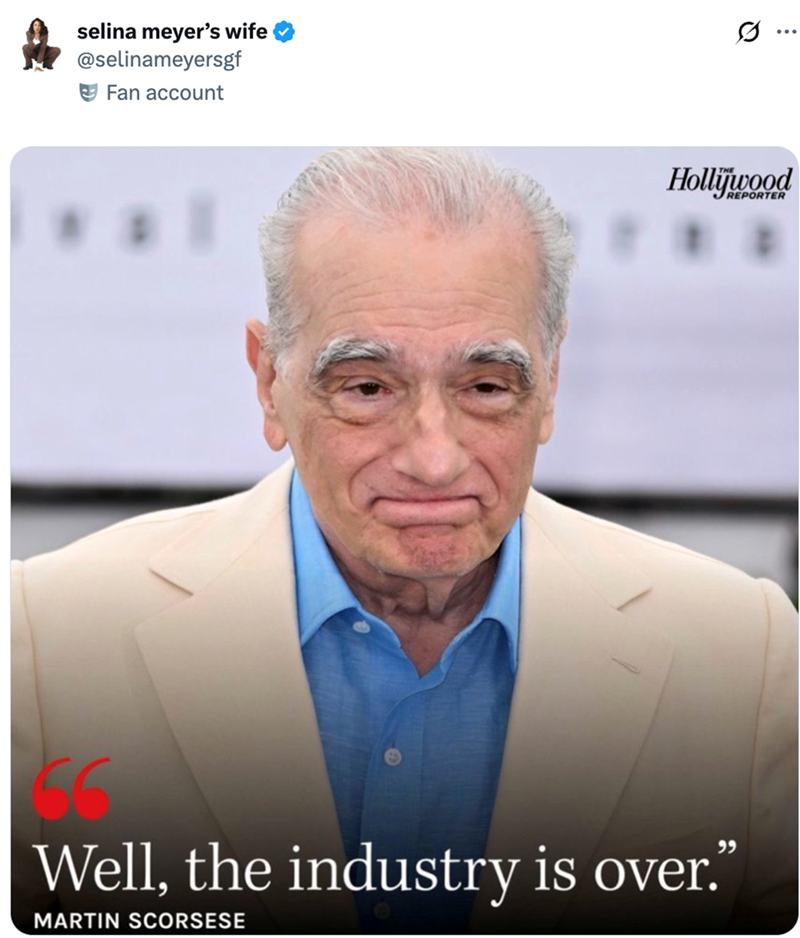 selina meyer's wife @selinameyersgf Fan account Hollywood REPORTER Well, the industry is over.' MARTIN SCORSESE 99