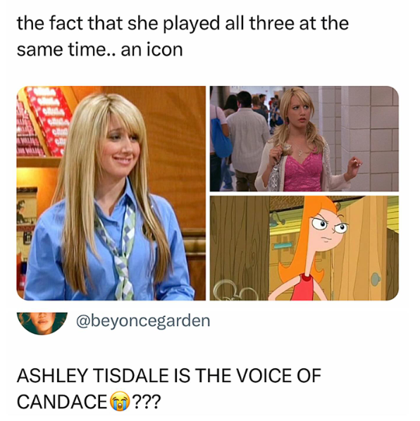 the fact that she played all three at the same time.. an icon ch @beyoncegarden ASHLEY TISDALE IS THE VOICE OF CANDACE ???