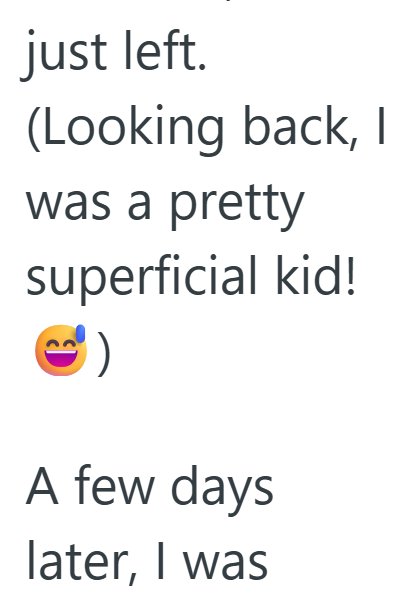just left. (Looking back, I was a pretty superficial kid! A few days later, I was