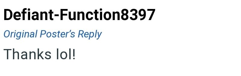 Defiant-Function8397 Original Poster's Reply Thanks lol!