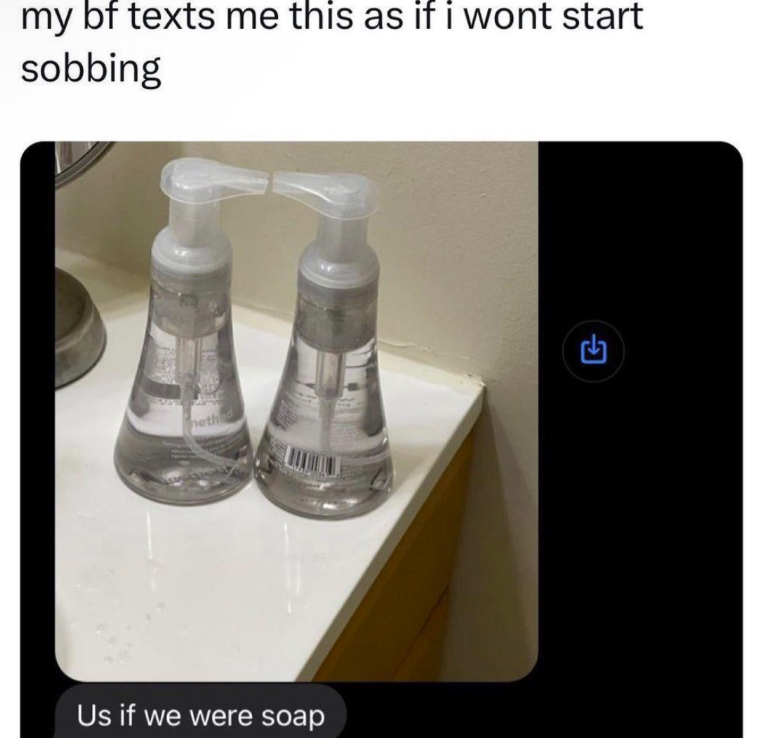 my bf texts me this as if i wont start sobbing Us if we were soap
